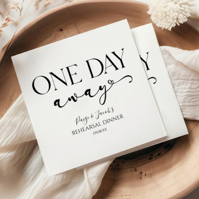 One Day Away Minimal Wedding Rehearsal Dinner Napkin (Creator Uploaded)
