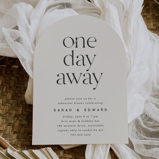 One Day Away Minimalist Arched Rehearsal Dinner Invitation (Creator Uploaded)