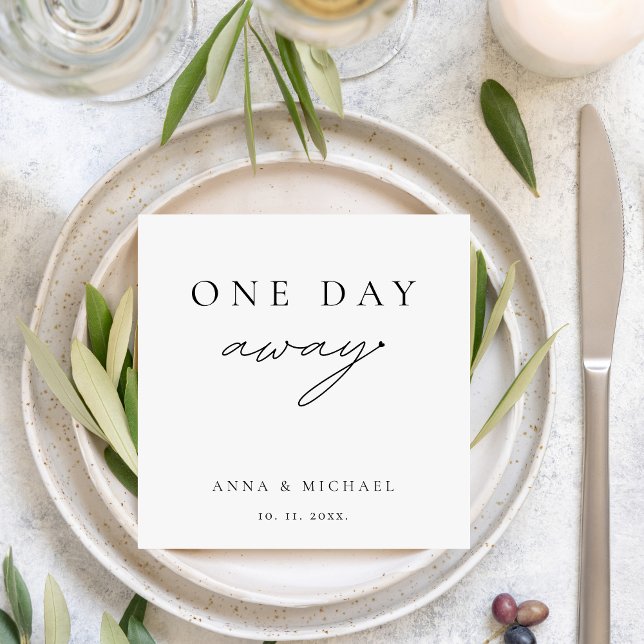 One Day Away Modern Chic Wedding Rehearsal Dinner Napkin (One Day Away Rehearsal Dinner Wedding Custom Napkins Modern Minimalist Script Elegant)