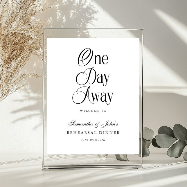 One Day Away Modern Rehearsal Dinner Welcome Sign (Creator Uploaded)
