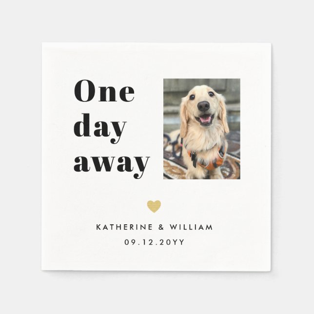 One Day Away Pet Photo Wedding Rehearsal Dinner Napkin (Front)