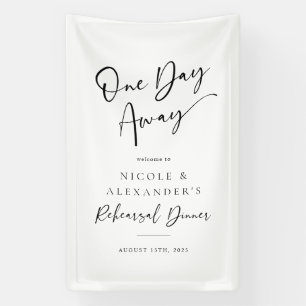 One Day Away Rehearsal Dinner Fabric Signage Banner