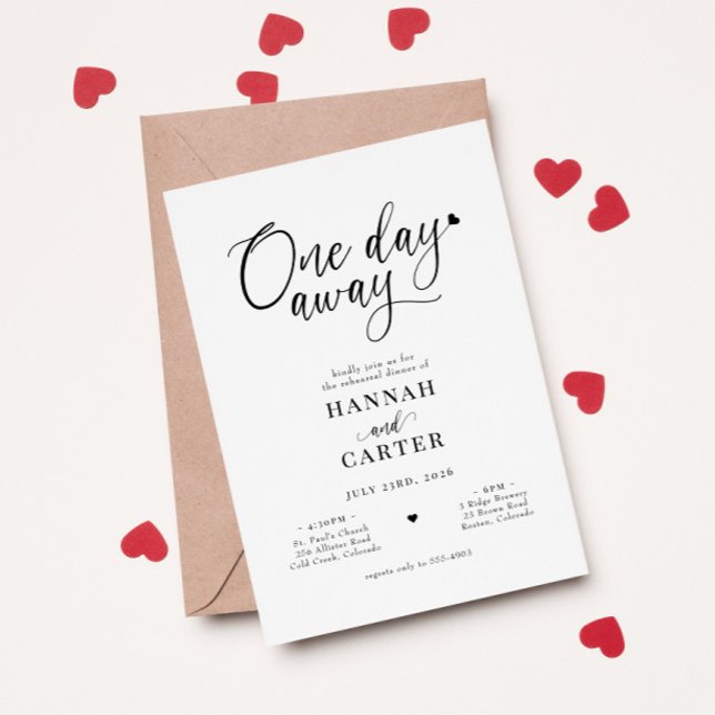 One Day Away Wedding Calligraphy Rehearsal Dinner Invitation (Creator Uploaded)