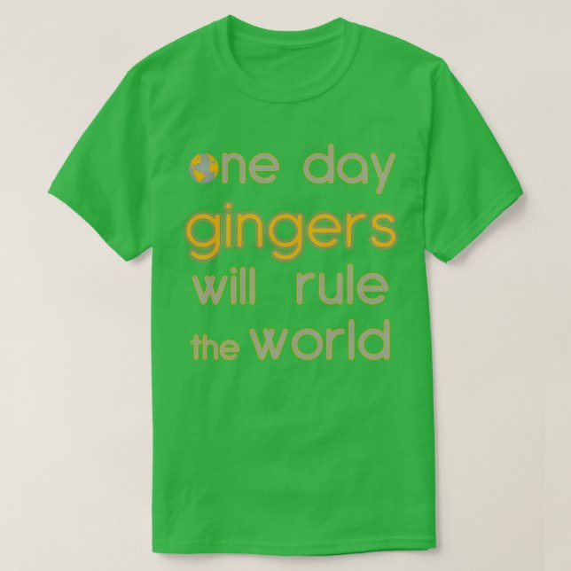 One day gingers will rule T-Shirt (Design Front)