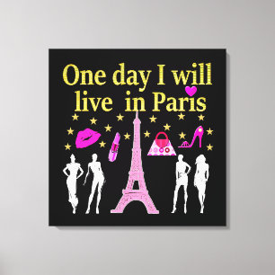 ONE DAY I WILL LIVE IN PARIS CANVAS PRINT