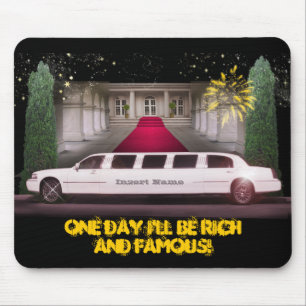 One Day I'll be Rich & Famous Mouse Mat