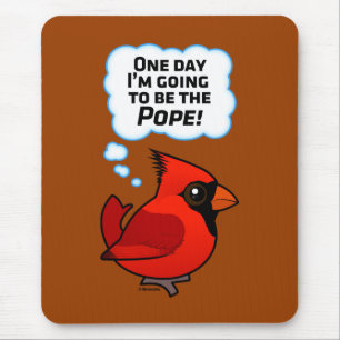One Day I'm Going to Be the Pope! Mouse Mat