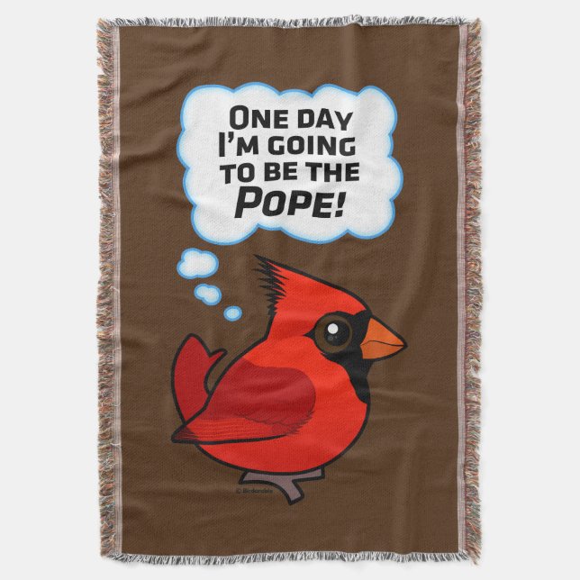 One Day I'm Going to Be the Pope! Throw Blanket (Front Vertical)