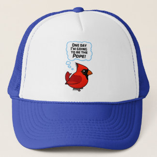 One Day I'm Going to Be the Pope! Trucker Hat