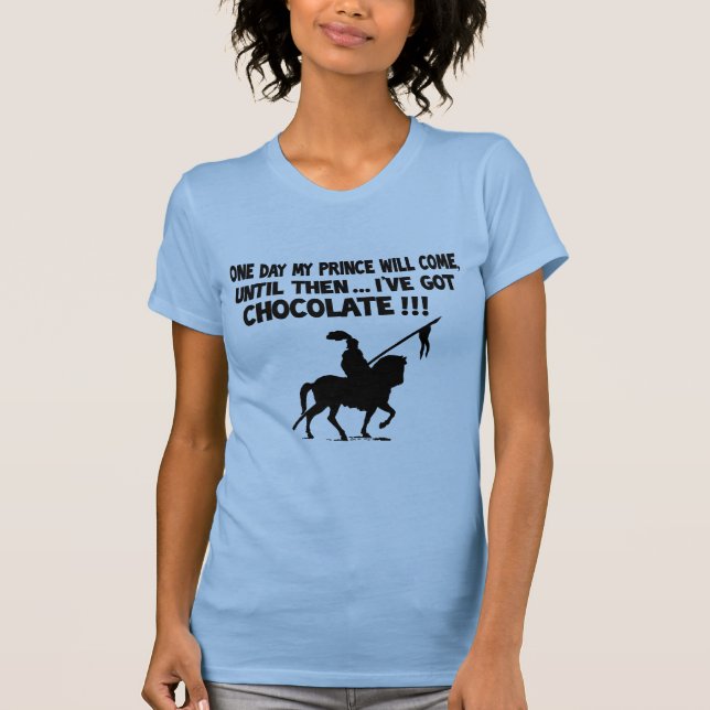 One day my prince will come T-Shirt (Front)