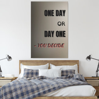 One Day or Day One, Motivational Poster, Wall Art 