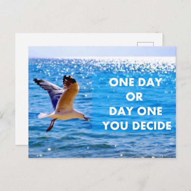 One day or day one you decide postcard (Front/Back)
