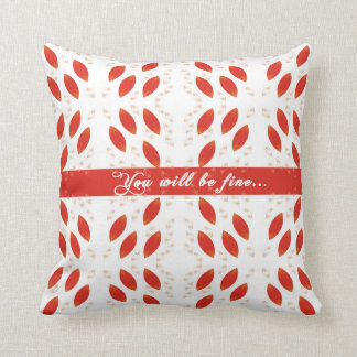 One day you will be fine pillow