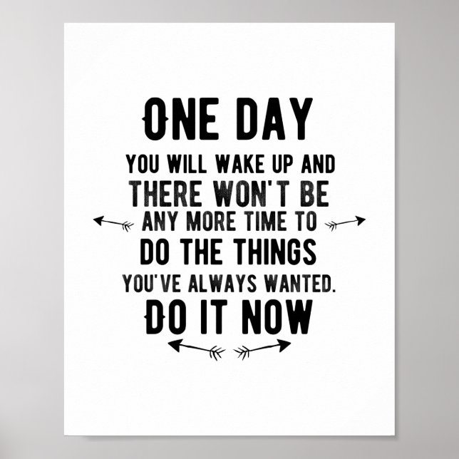 One day you will wake up and you won’t be able to poster (Front)