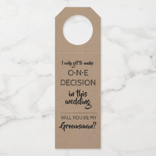 One Decision - Funny Groomsmen Proposal Bottle Tag