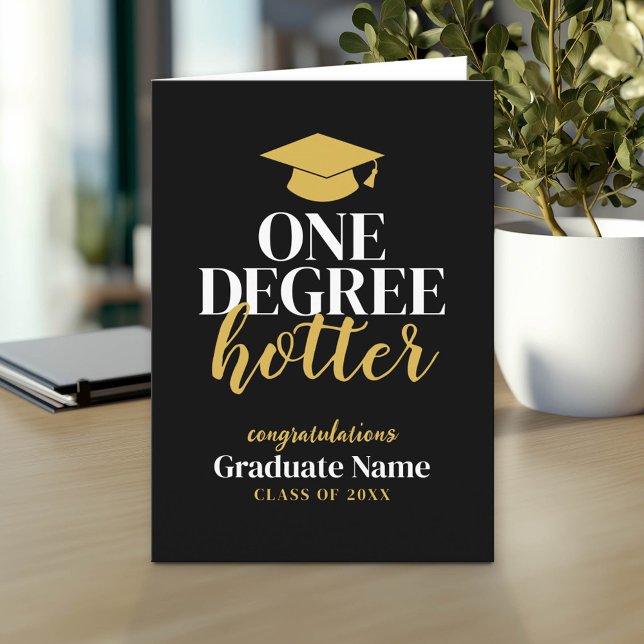 One Degree Hotter - Black Gold - Graduation Card (Custom Graduation Greeting Card - Add the Graduate's Name)