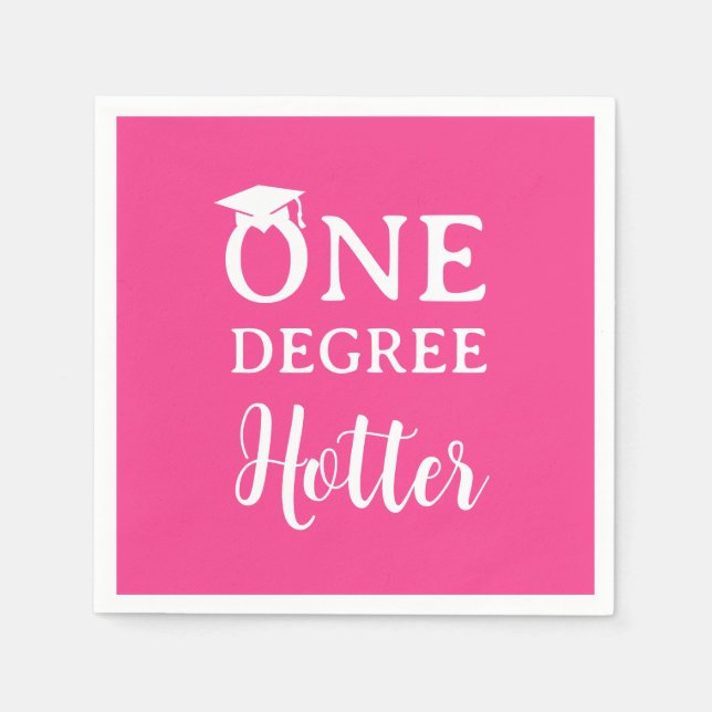 One Degree Hotter Graduation Hot Pink Napkin (Front)