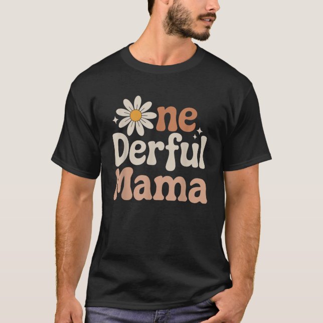 One derful Mama Wild One Daisy First Birthday Fami T-Shirt (Front)