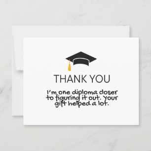 "One Diploma Closer" Funny Graduation Thank-You  Postcard