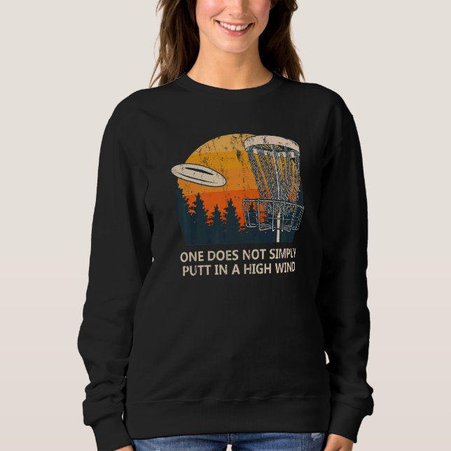 One Does Not Putt In High Wind Disc Golf Sayings G Sweatshirt (Front)