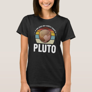one does not simply forget pluto Pluto Never Forge T-Shirt