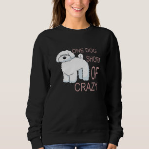 One Dog Short Of Crazy Cute Poodle Idea Sweatshirt