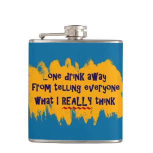 One Drink Away... Hip Flask