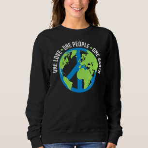 One Earth People Love Environment Planet Earth Day Sweatshirt