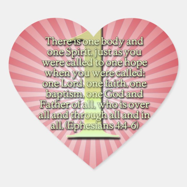 ONE  Ephesians 4:4-6 BIBLE SCRIPTURE Heart Sticker (Front)