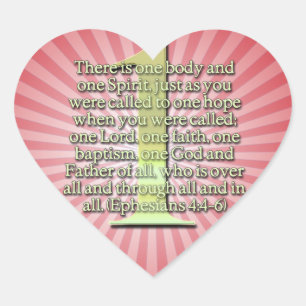 ONE  Ephesians 4:4-6 BIBLE SCRIPTURE Heart Sticker