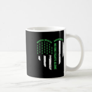 One Fights Usa Flag Heart Alone Mental Health Awar Coffee Mug