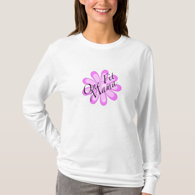 One Fit Mama long sleeve t-shirt (Front)