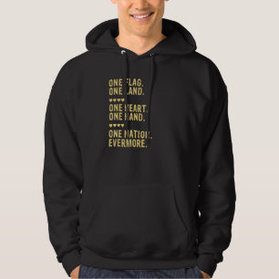 One Flag One Land One Nation Evermore July 4th Cel Hoodie