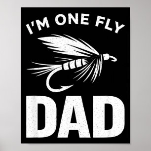 One fly dad funny proud angler fathers day poster