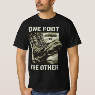 One Foot in Front of the Other - Military Slogan T-Shirt