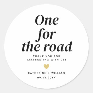 One for the Road Wedding Thank You Snack Favour Ba Classic Round Sticker