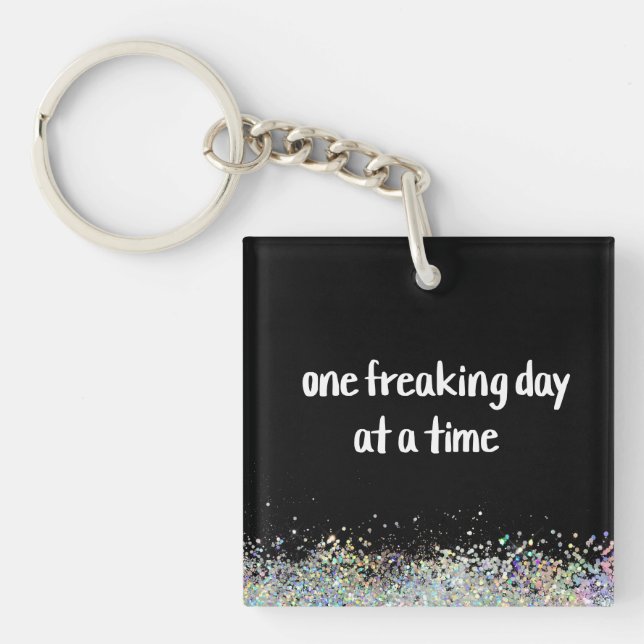 One Freaking Day at a Time  Key Ring (Front)