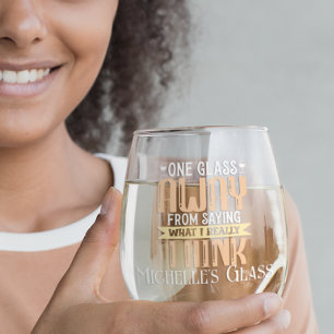 One glass Away Funny Personalised