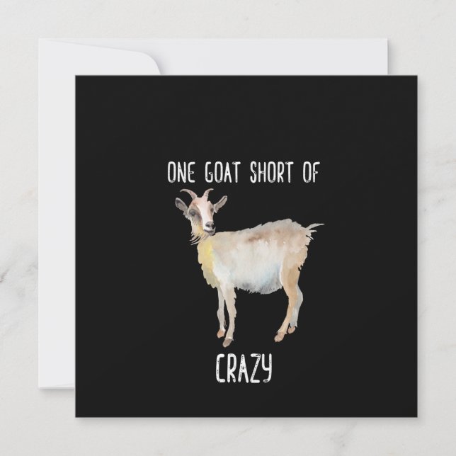 One Goat Short Of Crazy Funny Goat Invitation (Front)