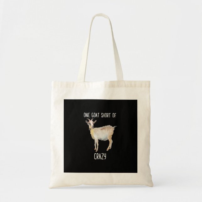 One Goat Short Of Crazy Funny Goat Tote Bag (Front)