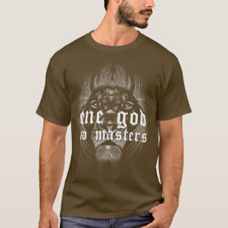 One God No Masters 1 T-Shirt