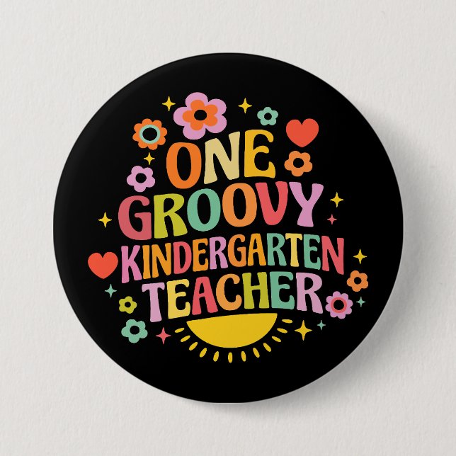 One groovy kindergarten teacher 7.5 cm round badge (Front)