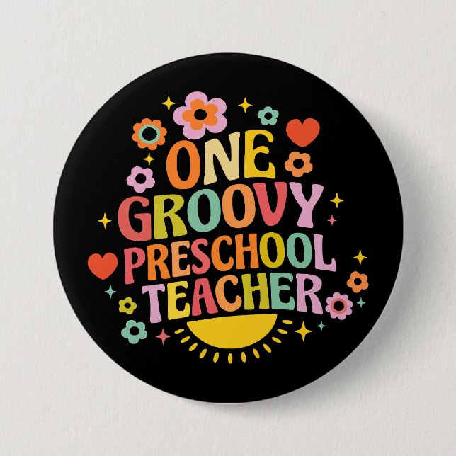 One groovy preschool teacher 7.5 cm round badge (Front)