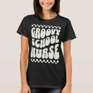 One Groovy School Nurse Retro Hippie Wavy for Scho T-Shirt