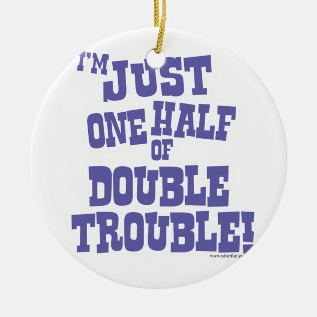 One Half of Double Trouble Ceramic Tree Decoration (Front)
