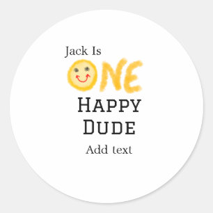 One happy dude 1st happy Birthday smiley yellow Classic Round Sticker