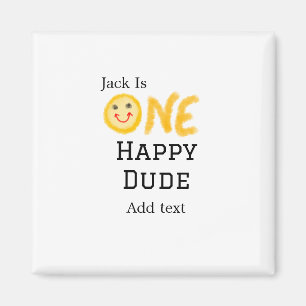 One happy dude 1st happy Birthday smiley yellow  Magnet