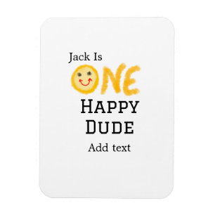 One happy dude 1st happy Birthday smiley yellow  Magnet