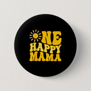 One Happy Mama Birthday First Trip Around The Sun 6 Cm Round Badge