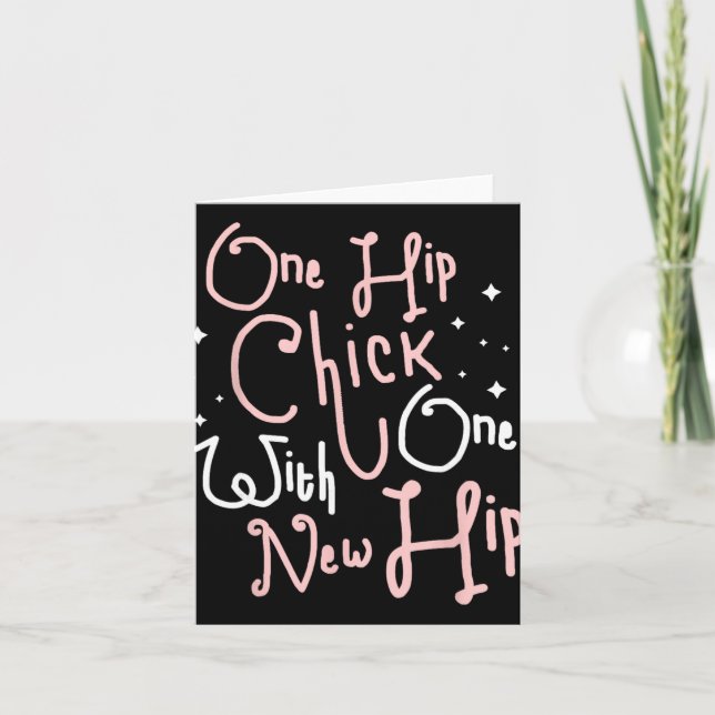 One Hip Chick With One New Hip Hip Replacement Sur Card (Front)